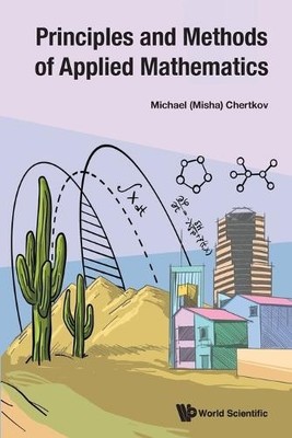 Principles And Methods Of Applied Mathematics - 9789819809288