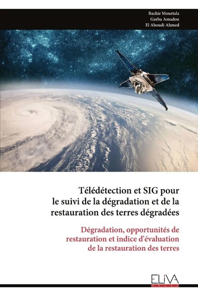 TéLéDéTection Et SIG Pour Le Suivi De La DéGradation Et De La Restauration...-image