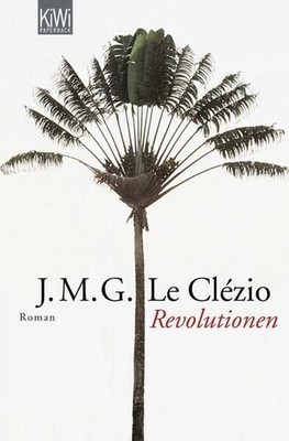 Revolutionen: Roman Roman Wittmann, Uli und J. M. G. Le Clézio: