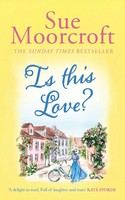Is This Love? | Sue Moorcroft | Taschenbuch | Englisch | 2024 | Choc Lit
