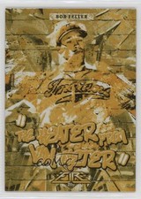 2017 Topps Fire Monikers Gold Minted Bob Feller #M-13 HOF 00gy