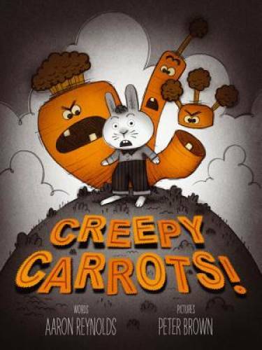 Creepy Carrots! - Hardcover By Reynolds, Aaron - GOOD