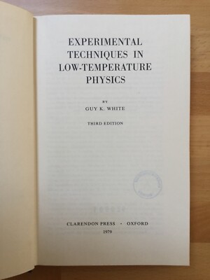 Guy White: ''Experimental Techniques in Low-Temperature Physics'', OUP hardcover