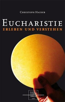 Eucharistie erleben und verstehen Buch Sankt Ulrich