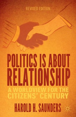 H. Saunders | Politics Is about Relationship | Taschenbuch | Englisch (2014)