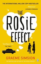 The Rosie Effect: The hilarious and uplifting romantic comedy from the million-c