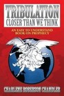 Tribulation, Closer Than We Think: An Easy to Understand Book on Prophecy by Charlene Roberson Chandler (Paperback / softback, 2014)
