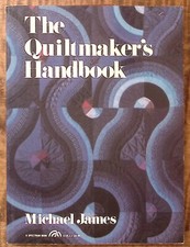 1978 THE QUILTMAKER'S HANDBOOK MICHAEL JAMES A GUIDE TO DESIGN EXC B381