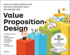 Value Proposition Design: How to Create Products and Services Custom - VERY GOOD