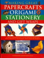 Making Great Papercrafts Origami Stationery and Gift Wraps,