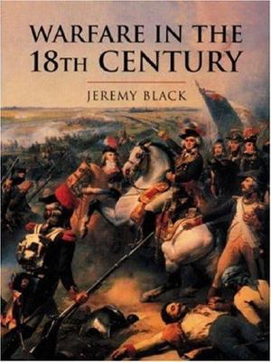 Warfare in the Eighteenth Century; Histo- 9780304352456, hardcover, Jeremy Black