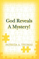 God Reveals A Mystery! Patricia A Thomas Taschenbuch Kartoniert / Broschiert