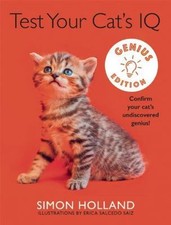 Test Your Cat's IQ Genius Edition: Confirm Your Cat's Undiscovered Genius! by 