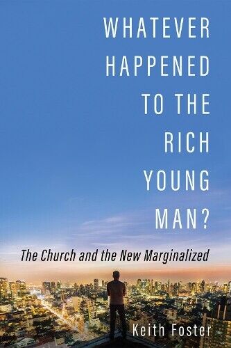 Thumbnail - Keith Foster Whatever Happened To The Rich Young Man? (taschenbuch)