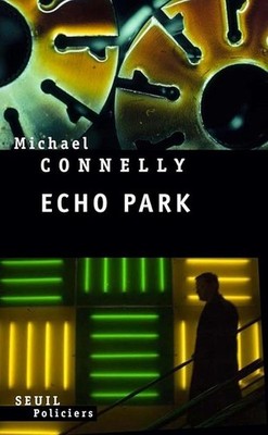 Echo Park - Connelly, Michael