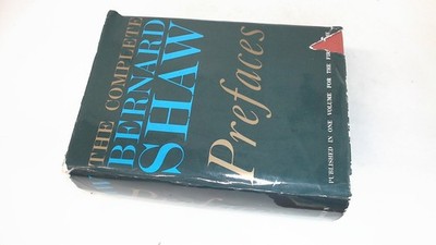 			The Complete Prefaces Of Bernard Shaw, Bernard Shaw, Paul Hamlyn,		