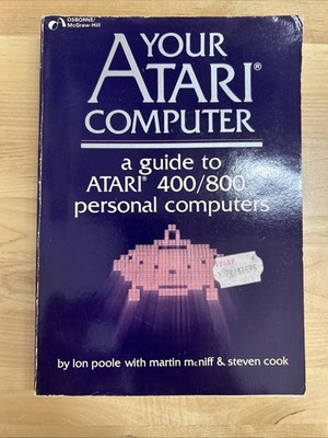 Your Atari Computer: A Guide to Atari 400/800 Computers | Lon Poole