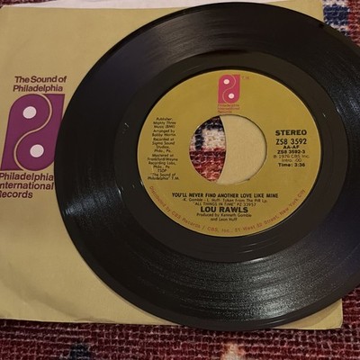 LOU RAWLS-YOU'LL NEVER FIND ANOTHER LOVE LIKE MINE 45 rpm Philly Soul 1976