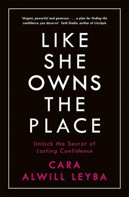 Like She Owns the Place | Cara Alwill Leyba | englisch