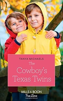 The Cowboys Texas Twins (Mills & Boon True Love) (Cupids Bow, Texas, Book 6), Mi