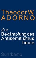 Zur BekäMpfung Des Antisemitismus Heute Theodor W. Adorno