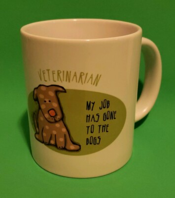 CafePress Veterinarian Mega Coffee Mug ''My Job Has Gone to The DOGS'' 15 oz New!