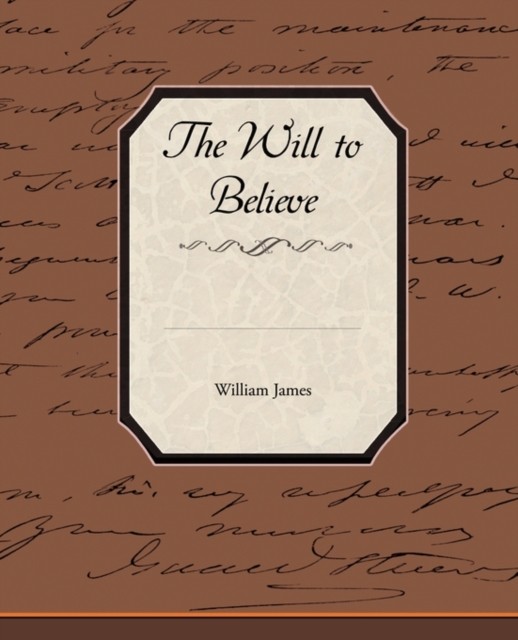 The Will to Believe by Dr William -USDA USA) James PAPERBACK 9781438514055