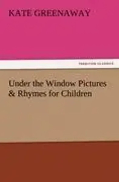 Kate Greenaway | Under The Window Pictures & Rhymes For Children | Taschenbuch-image