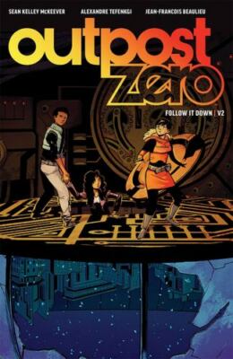 Outpost Zero Volume 2: Follow It Down (Outpost Zero, 2) by McKeever, Sean Kelle