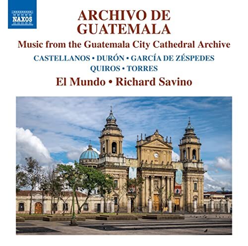 El Mundo/Savino Archivo de Guatemala: Music From the Guatemala City Cathedral