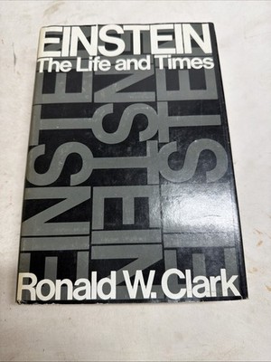 Einstein: Life and Times by Ronald W. Clark (1971-06-04)