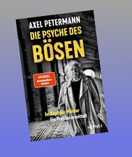 Die Psyche des Bösen Axel Petermann