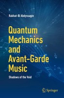 Rakhat-Bi Abdyssagin | Quantum Mechanics And Avant-Garde Music | Taschenbuch
