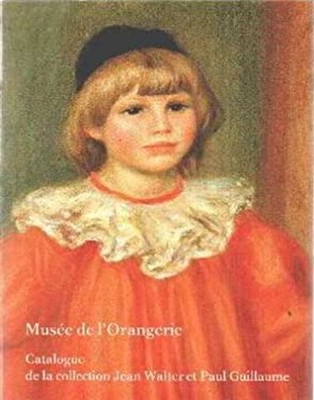 Musee de l'Orangerie: Catalogue de la collection Jean Walter et P