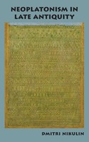 Dmitri Nikulin | Neoplatonism In Late Antiquity | Buch | Englisch (2019)