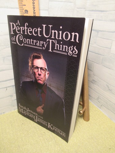 A Perfect Union of Contrary Things / by Maynard James Keenan/ Softcover