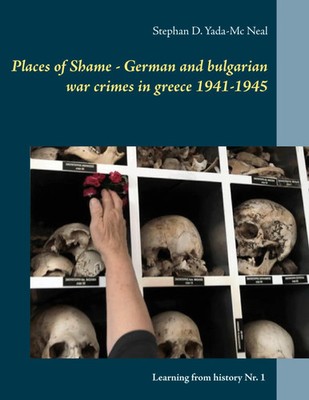 Places of Shame - German and bulgarian war crimes in greece 1941-1945 Neal Buch