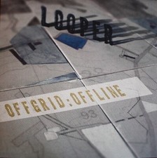 LOOPER OFF GRID OFF LINE [New & Sealed] 12" Vinyl