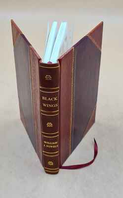 Black Wings / Lieut. William J. Powell. 1934 By Powell William J. [Leather Bound