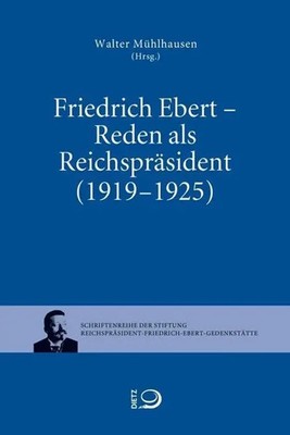 Friedrich Ebert - Reden als Reichpräsident (1919-1925) | Friedrich Ebert | Buch