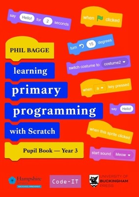 Teaching Primary Programming with Scratch Pupil Book Year 3 by Phil Bagge