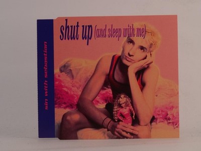 SIN WITH SEBASTIAN SHUT UP (I90) 4 Track CD Single including Picture Sleeve BMG