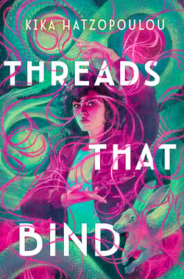 Threads That Bind by Kika Hatzopoulou: New
