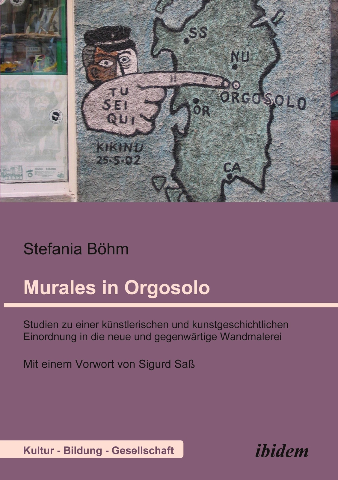Murales In Orgosolo. Studien Zu Einer Künstlerischen Und