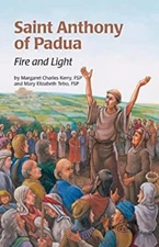 Saint Anthony of Padua : Fire and Light Paperback