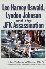 John Delane Wil Lee Harvey Oswald, Lyndon Johnson & the JFK Assassin (Paperback)