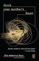 Lisa Luxx - Fetch Your Mother's Heart - Paperback - F31Z