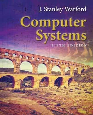 Computer Systems: . - Hardcover, by Warford J. Stanley - Very Good