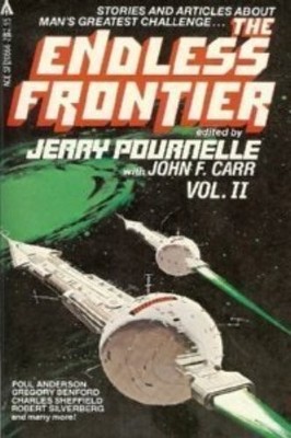 THE ENDLESS FRONTIER: VOLUME II By Jerry Pournelle & John F. Carr