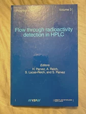 FLOW THROUGH RADIOACTIVITY DETECTION IN HPLC  By H Parvez, A Reich, etc.